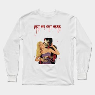 Get me out here Long Sleeve T-Shirt